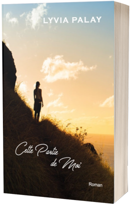 Roman Cette partie de moi de Lyvia Palay